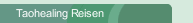 Taohealing Reisen